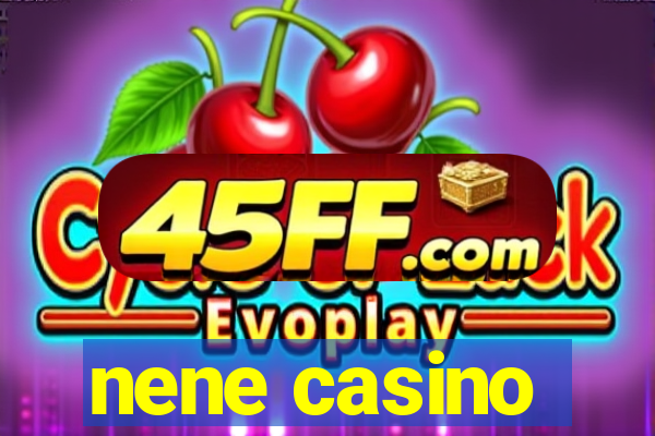 nene casino